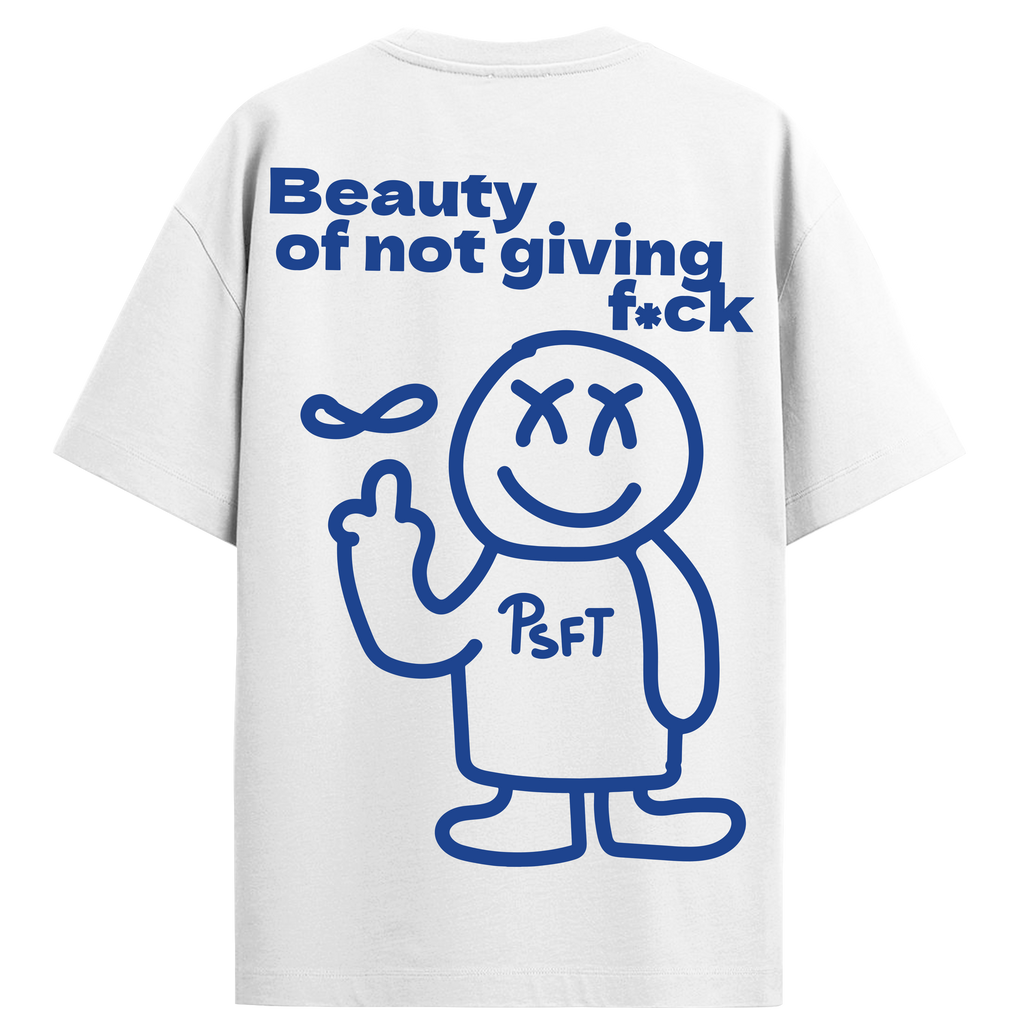 Beauty of not giving f White T-shirt