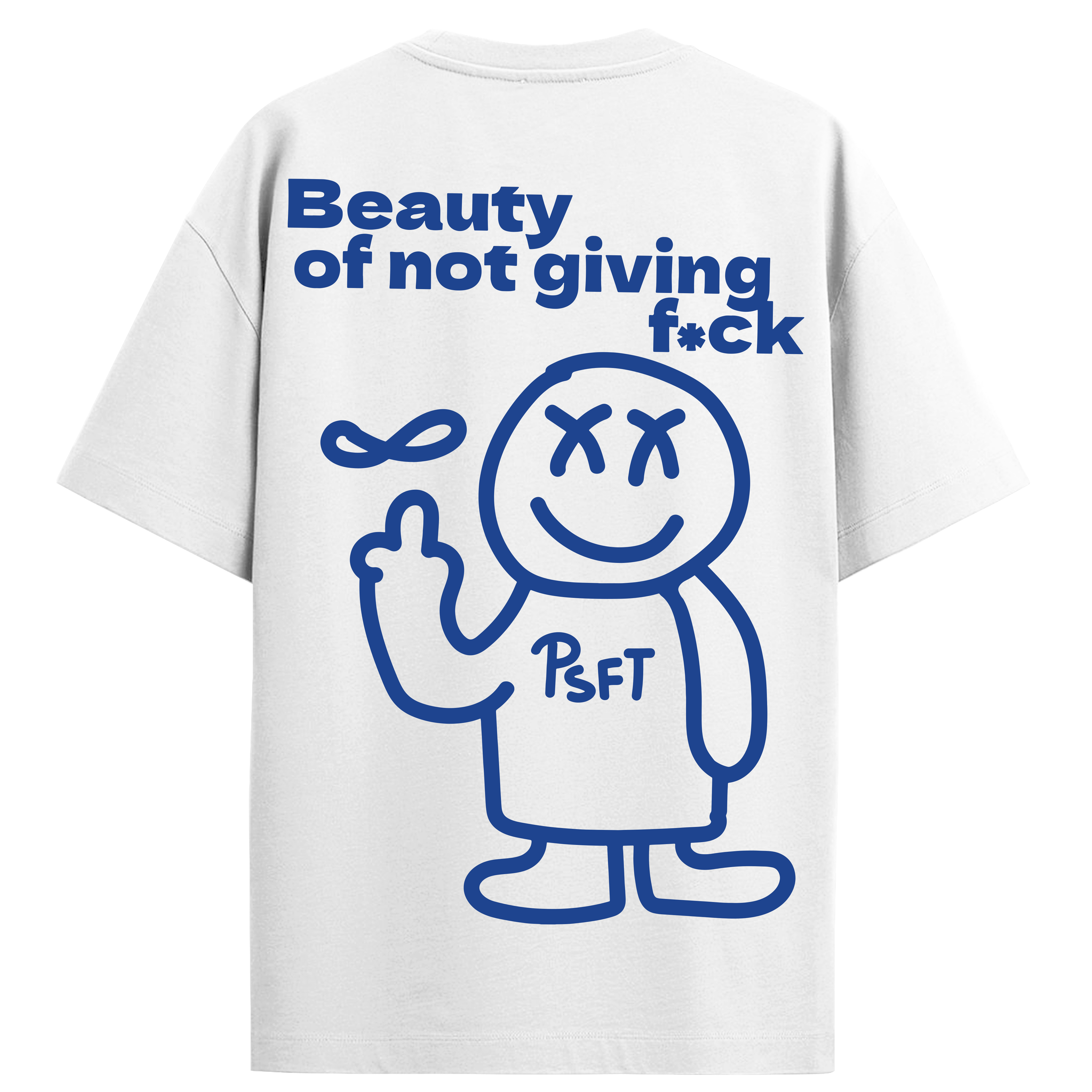Beauty of not giving f White T-shirt