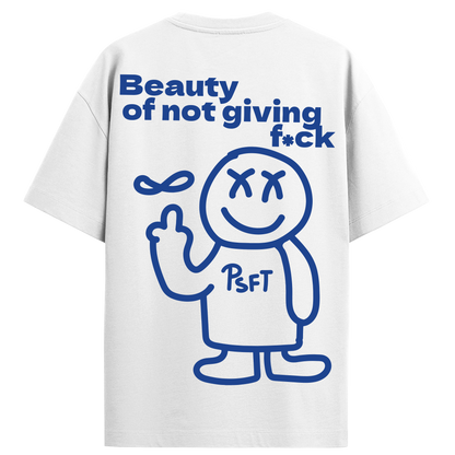Beauty of not giving f White T-shirt