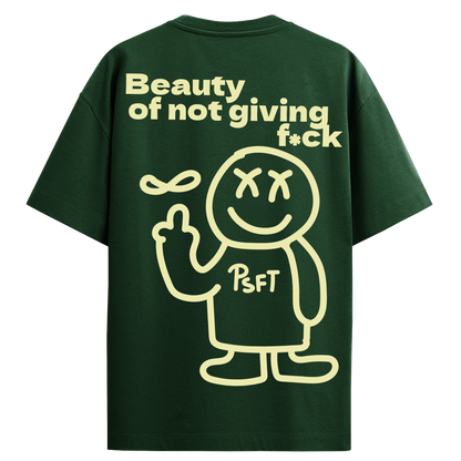 Beauty of not giving f Green T-shirt